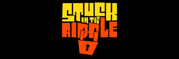 Stuck in the Riddle